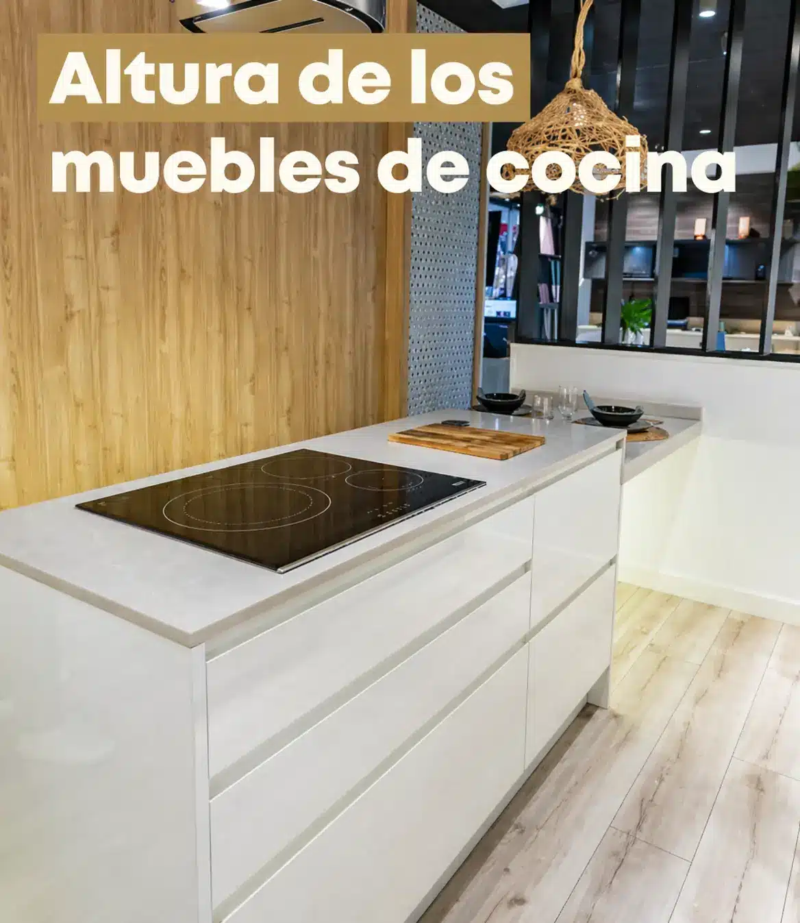 Altura de los muebles de cocina: medidas estándar y cómo elegir la adecuada
